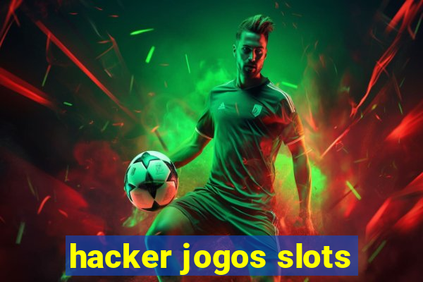 hacker jogos slots